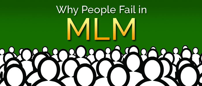 Why People Fail in MLM