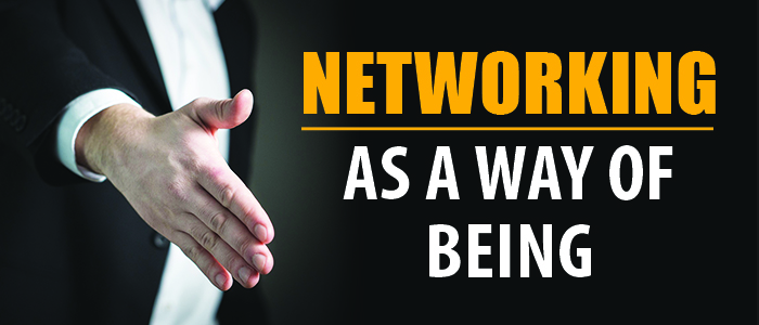 Networking As A Way of Being